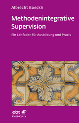 Methodenintegrative Supervision (Leben Lernen, Bd. 210) - Albrecht Boeckh