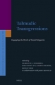 Talmudic Transgressions: Engaging the Work of Daniel Boyarin: 181 (Supplements to the Journal for the Study of Judaism)