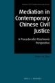 Mediation in Contemporary Chinese Civil Justice - Peter C.H. Chan