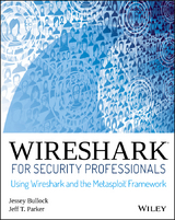 Wireshark for Security Professionals -  Jessey Bullock,  Jeff T. Parker