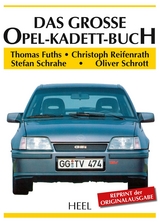 Das große Opel-Kadett-Buch - Thomas Fuths, Christoph Reifenrath, Stefan Schrahe, Oliver Schrott