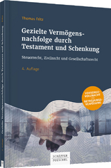 Gezielte Vermögensnachfolge durch Testament und Schenkung - Thomas Fritz