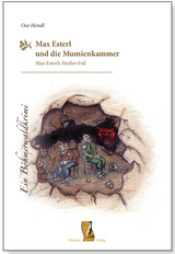 Max Esterl und die Mumienkammer - Ossi Heindl