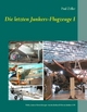 Die letzten Junkers-Flugzeuge I: Frühe Junkers-Entwicklungen von der Junkers J1 bis zur Junkers A50