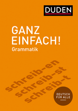 Ganz einfach! Deutsche Grammatik -  Dudenredaktion