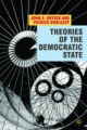 Theories of the Democratic State - John Dryzek;  Patrick Dunleavy
