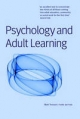 Psychology and Adult Learning - Mark Tennant