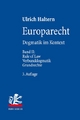 Europarecht: Dogmatik im Kontext. Band II: Rule of Law - Verbunddogmatik - Grundrechte