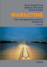 Marketing - Esch, Franz-Rudolf; Herrmann, Andreas; Sattler, Henrik