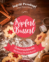Kipferl & Busserl - Ingrid Pernkopf, Renate Wagner-Wittula