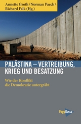 Palästina – Vertreibung, Krieg und Besatzung - 