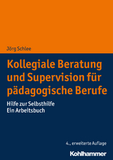 Kollegiale Beratung und Supervision für pädagogische Berufe - Schlee, Jörg