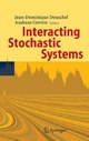 Interacting Stochastic Systems - Jean-Dominique Deuschel; Andreas Greven