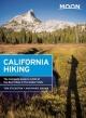 Moon California Hiking: The Complete Guide to 1,000 of the Best Hikes in the Golden State Tom Stienstra Author