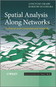 Spatial Analysis Along Networks - Atsuyuki Okabe;  Kokichi Sugihara
