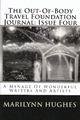 The Out-of-Body Travel Foundation Journal: A Menage of Wonderful Writers and Artists - Issue Four - Marilynn Hughes