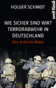 Wie sicher sind wir? Terrorabwehr in Deutschland - Holger Schmidt