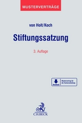 Stiftungssatzung - Holt, Thomas von; Koch, Christian