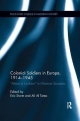 Colonial Soldiers in Europe, 1914-1945: Aliens in Uniform in Wartime Societies (Routledge Studies in Modern History)