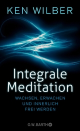 Integrale Meditation -  Ken Wilber