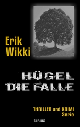 Hügel - Die Falle - Erik Wikki