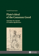 Plato's ideal of the Common Good: Anatomy of a concept of timeless significance Harald Haarmann Author