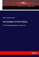 Two Chapters of Irish History - Thomas D. Ingram