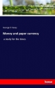 Money and paper currency - George E Casey