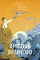 A Prisoner in Fairyland - Algernon Blackwoo;  Sheba Blake