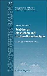 Schäden an elastischen und textilen Bodenbelägen - Steinhäuser, Wolfram; Ruhnau, Ralf