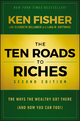 The Ten Roads to Riches, - Kenneth L. Fisher