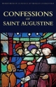 Confessions of Saint Augustine (Classics of World Literature)