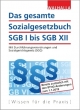 Das gesamte Sozialgesetzbuch SGB I bis SGB XII: Mit Durchführungsverordnungen, Wohngeldgesetz (WoGG) und Sozialgerichtsgesetz (SGG)