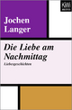Die Liebe am Nachmittag - Jochen Langer