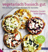Vegetarisch basisch gut - Natasha Corrett, Vicki Edgson