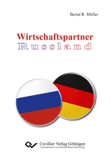 Wirtschaftspartner Russland - Prof. Dr. Bernd R. Müller