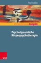 Psychodynamische Körperpsychotherapie (Psychodynamik kompakt)