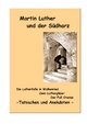 Martin Luther und der Südharz: Tatsachen und Anekdoten