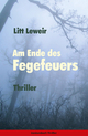 Am Ende des Fegefeuers.: Thriller Litt Leweir Author