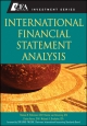 International Financial Statement Analysis - Thomas R. Robinson; Hennie Van Greuning; Elaine Henry; Michael A. Broihahn