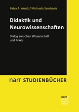 Didaktik und Neurowissenschaften - Petra A. Arndt, Michaela Sambanis