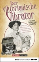 Der viktorianische Vibrator - Frank Patalong