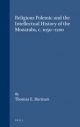 Religious Polemic and the Intellectual History of the Mozarabs, c. 1050-1200 - Thomas Burman