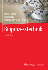 Bioprozesstechnik - Chmiel, Horst; Takors, Ralf; Weuster-Botz, Dirk