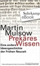 Prekäres Wissen - Martin Mulsow