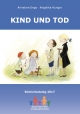 Kind und Tod - Verein Trauernde Kinder Schleswig-Holstein;  Annelore Enge;  Angelika Hunger