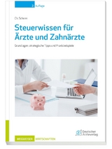 Steuerwissen für Ärzte und Zahnärzte - Scheen, Christoph