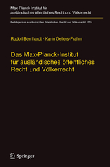 Das Max-Planck-Institut für ausländisches öffentliches Recht und Völkerrecht - Rudolf Bernhardt, Karin Oellers-Frahm