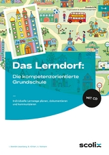 Das LERNDORF: Die kompetenzorientierte Grundschule - I. Brembt-Liesenberg, B. Köhlert, A. Reimann