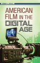 American Film in the Digital Age - Robert C. Sickels